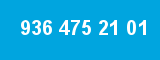 936 475 21 01